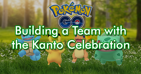 Building a Team with the Kanto Celebration