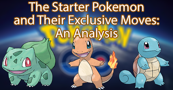 The Starter Pokemon and Their Exclusive Moves: An Analysis