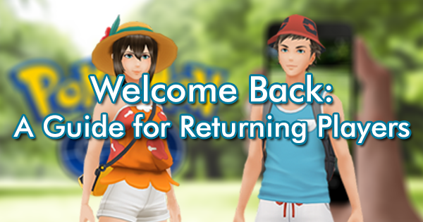 Welcome Back: A Guide for Returning Players