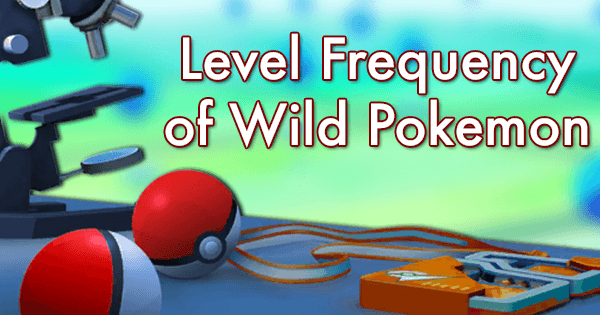 Level Frequency of Wild Pokemon